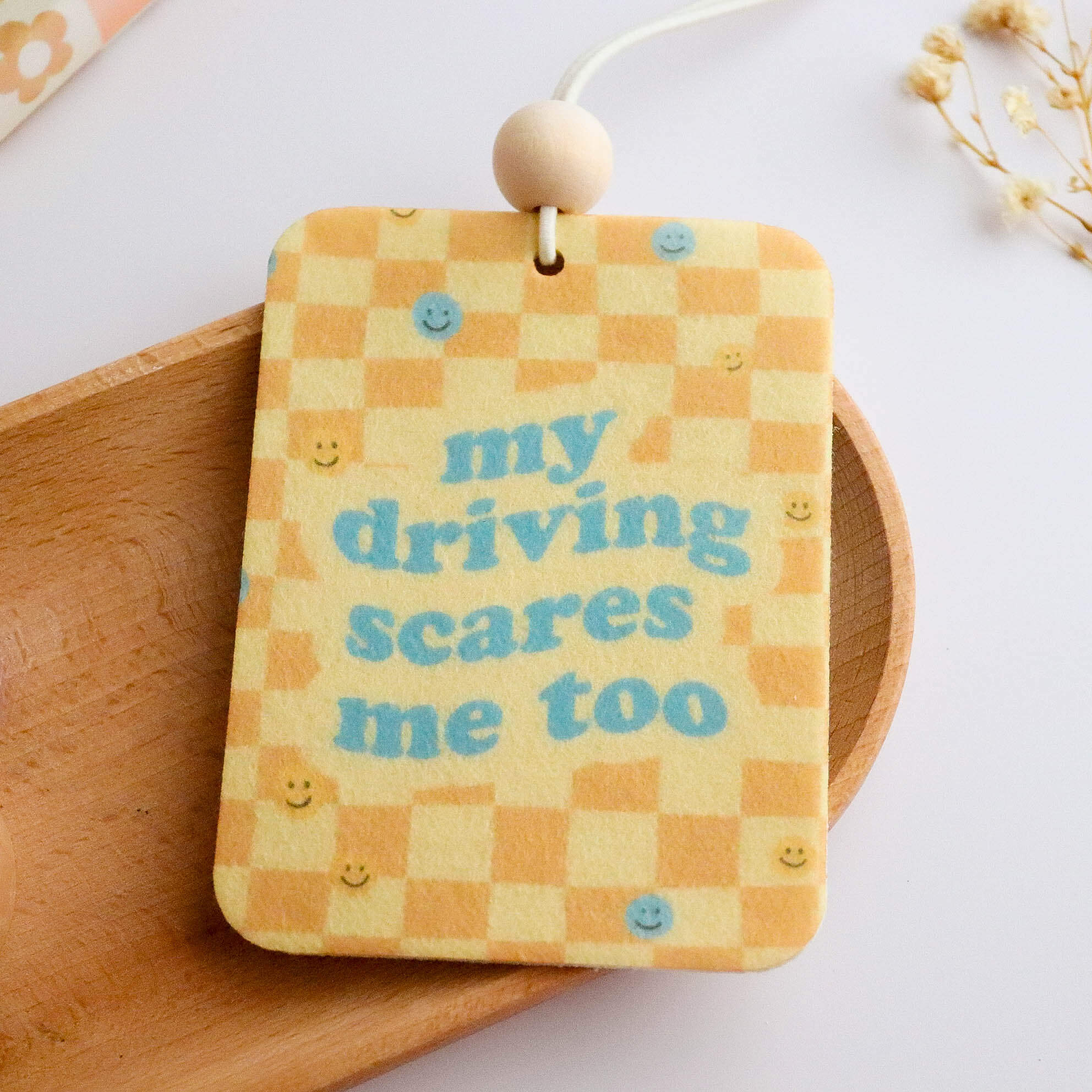 My Driving Scares Me Too Unscented Felt Car Freshie