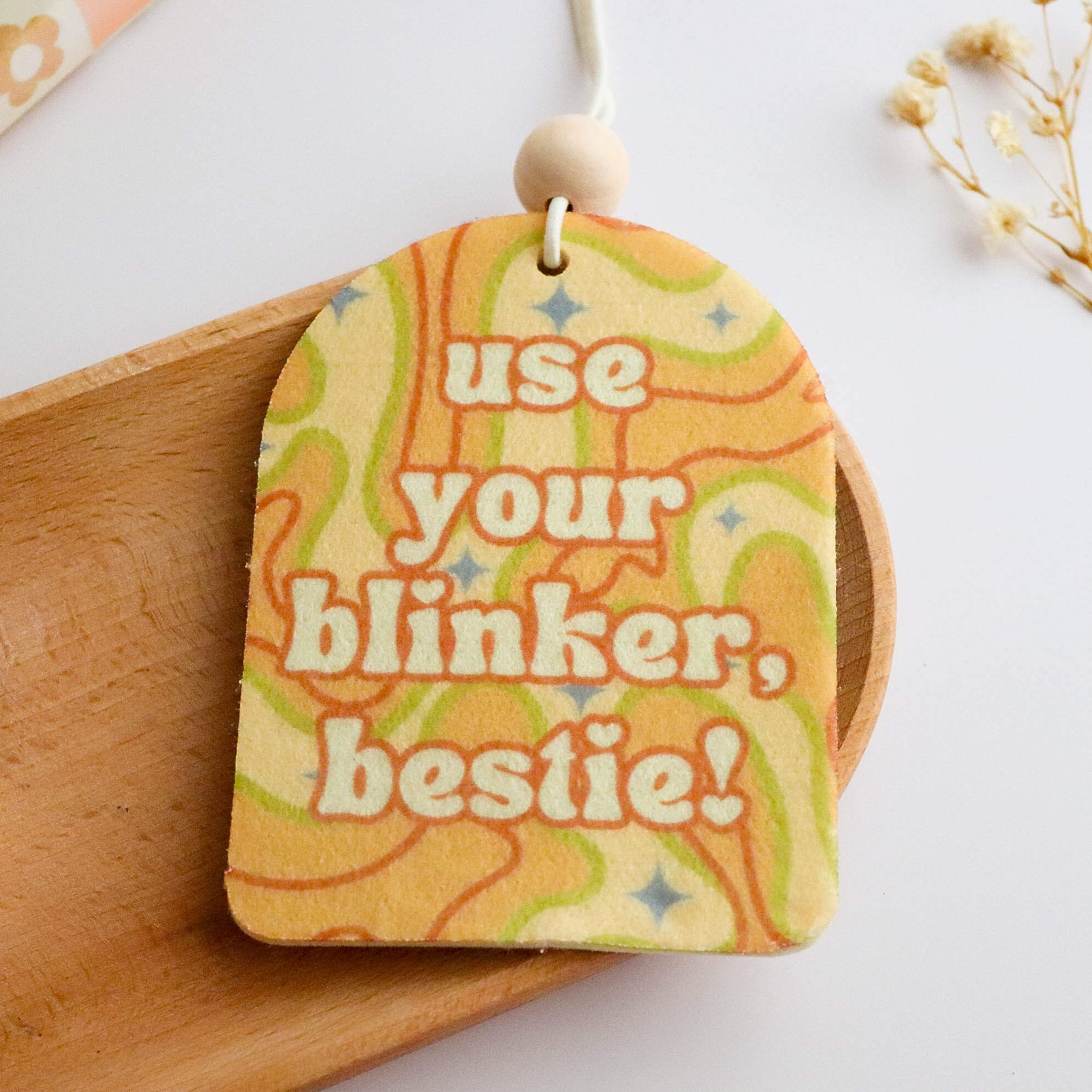 Use Your Blinker Bestie Unscented Felt Car Freshie